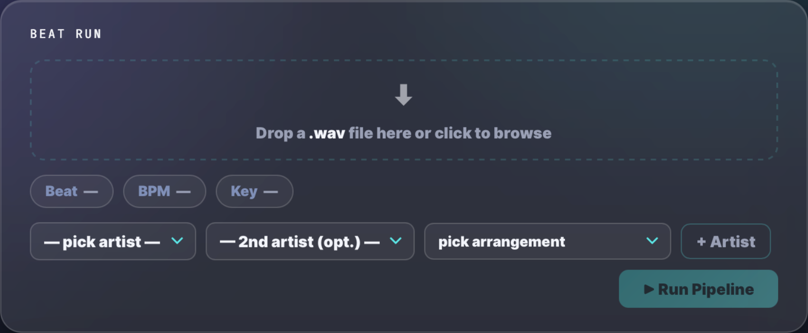 Beat Run: drop a .wav file, pick the artist, run the pipeline